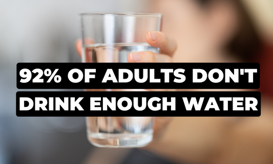 92% of adults don't drink enough water