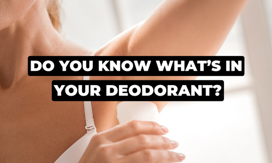 Do You Know What’s in Your Deodorant?