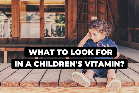 What to Look for in a Children's Vitamin?