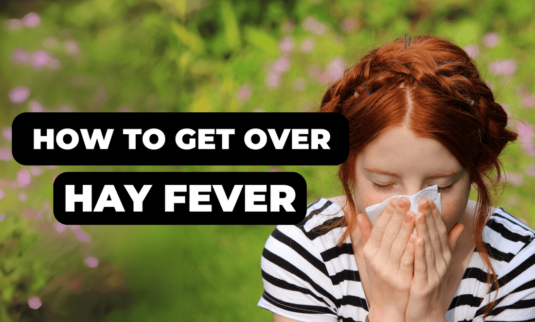 How To Get Over Hayfever