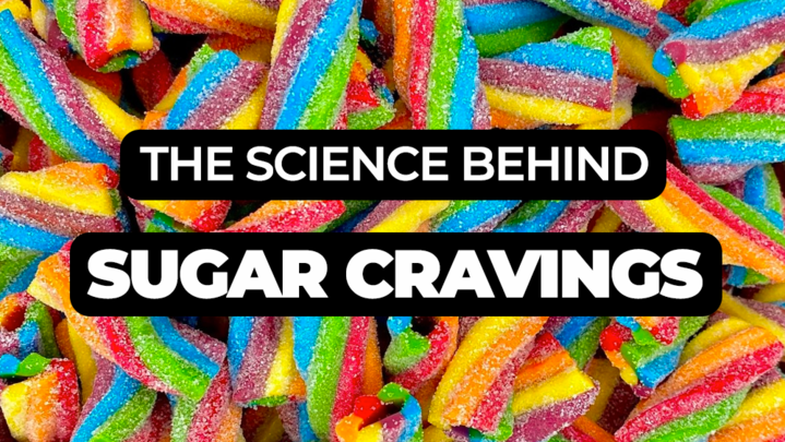 The Science Behind Sugar Cravings